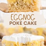 Eggnog Poke Cake Pinterest graphic.