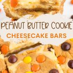 Peanut Butter Cookie Cheesecake Bars Pinterest graphic.