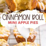Cinnamon Roll Mini Apple Pies Pinterest graphic.
