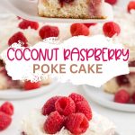 Coconut Raspberry Poke Cake Pinterest graphic.
