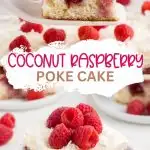 Coconut Raspberry Poke Cake Pinterest graphic.