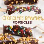 Chocolate Banana Popsicles Pinterest graphic.