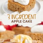 3 Ingredient Apple Cake Pinterest graphic.