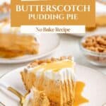A slice of no bake butterscotch pie with whipped cream and chips, fork on plate, text overlaying recipe name.