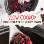 Slow Cooker Chocolate Cherry Dump Cake Pinterest graphic.