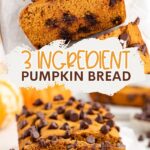 3 Ingredient Pumpkin Bread Pinterest graphic.