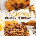 3 Ingredient Pumpkin Bread Pinterest graphic.