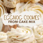 Cake Mix Eggnog Cookies Pinterest graphic.