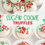 Sugar Cookie Truffles Pinterest Graphic.