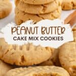 Cake Mix Peanut Butter Cookies Pinterest graphic.