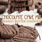 Peanut Butter Chocolate Cake Mix Cookies Pinterest graphic.