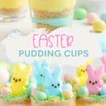Colorful Easter pudding cups layered with yellow/blue pudding, topped with marshmallow bunnies and pastel candy eggs.
