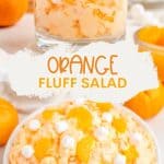 A glass and bowl of orange fluff salad topped with oranges and marshmallows, surrounded by fresh oranges.