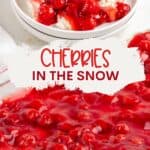 Bowl and dish of cherries in the snow dessert with whipped topping, cherry filling; recipe website text present.