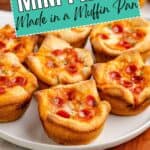 Mini pepperoni pizzas with melted cheese, baked in muffin pan, served on white plate; text overlay present.