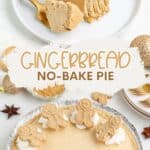 No-bake gingerbread pie with whipped cream and cookies, a slice on a plate, fork, and text overlay.