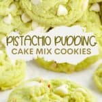 Green pistachio cookies with white chocolate chips, one bitten; text reads "Pistachio Pudding Cake Mix Cookies.