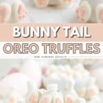 Plate of white Oreo truffles topped with pink bunny feet and marshmallow tails, labeled Bunny Tail Oreo Truffles.