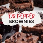 Stacked and scattered brownies with chocolate frosting, chocolate chips, and text: Dr Pepper Brownies with website link.
