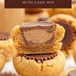 Close-up of cake mix peanut butter cup cookies, one halved to display the chocolate and peanut butter filling.