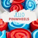 Red and blue Jello pinwheel candies on a plate, with recipe text for semihomemadekitchen.com.