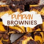Stack of marbled pumpkin brownies with a Pumpkin Brownies sign and visible chocolate-pumpkin swirls.