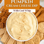 Bowl of pumpkin pie dip with graham crackers, pretzels, cookies, biscuits; “No Bake Pumpkin Cream Cheese Dip” text overlay.
